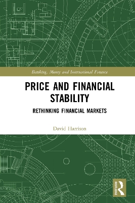 Price and Financial Stability: Rethinking Financial Markets by David Harrison