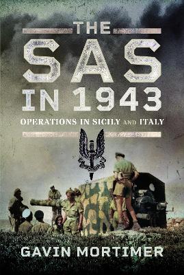 The SAS in 1943: Operations in Sicily and Italy book