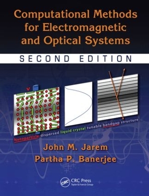 Computational Methods for Electromagnetic and Optical Systems, Second Edition book