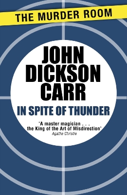 In Spite of Thunder by John Dickson Carr