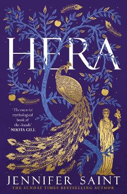 Hera: The dazzling story of the Queen of Mount Olympus from bestselling author of Ariadne by Jennifer Saint