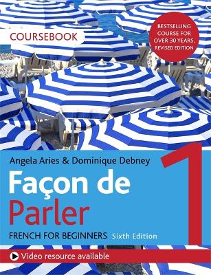 Façon de Parler 1 French Beginner's course 6th edition: Coursebook book