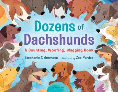 Dozens of Dachshunds: A Counting, Woofing, Wagging Book book