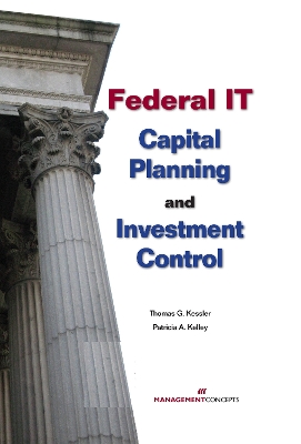 Federal It Capital Planning And Investment Control (With Cd) book