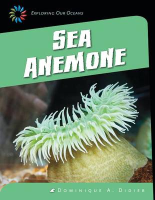 Sea Anemone by Dominique A Didier