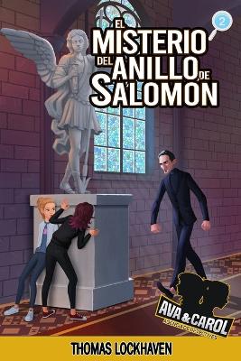 Ava y Carol Agencia de Detectives: El Misterio del Anillo de Salom�n (Ava & Carol Detective Agency: The Mystery of Solomon's Ring) by Thomas Lockhaven