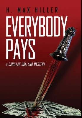 Everybody Pays: A Cadillac Holland Mystery book