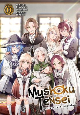 Mushoku Tensei: Jobless Reincarnation (Light Novel) Vol. 13 book