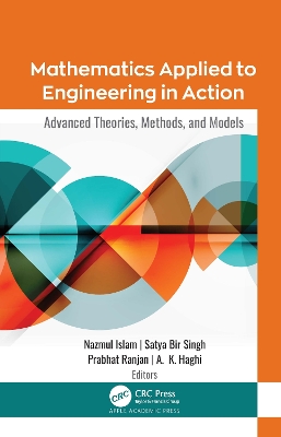 Mathematics Applied to Engineering in Action: Advanced Theories, Methods, and Models book