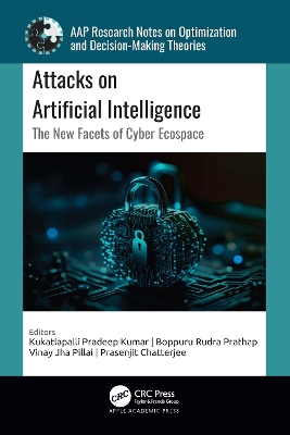 Attacks on Artificial Intelligence: The New Facets of Cyber Ecospace book