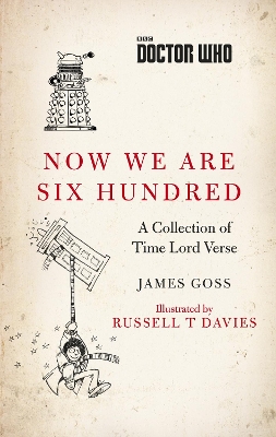 Doctor Who: Now We Are Six Hundred: A Collection of Time Lord Verse book