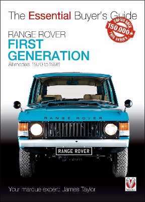 Range Rover - First Generation models 1970 to 1996 by James Taylor