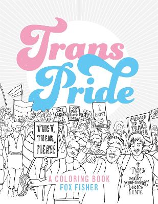 Trans Pride: A Coloring Book book