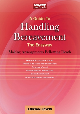 A Guide To Handling Bereavement: The Easyway book