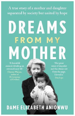 Dreams From My Mother by Dame Elizabeth Anionwu