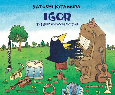 Igor, The Bird Who Couldn't Sing by Satoshi Kitamura
