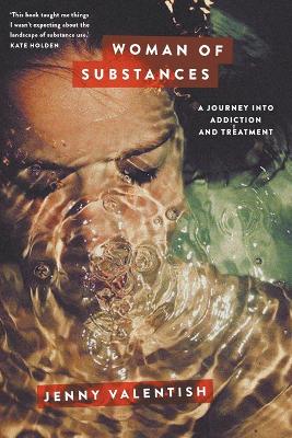 Woman of Substances: A Journey into Addiction and Treatment book