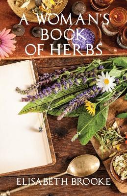 A Woman's Book of Herbs book