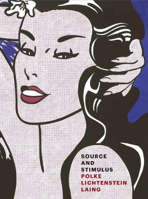 Source and Stimulus - Polke, Lichtenstein, Laing book