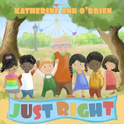 Just Right by Katherine Ann O'Brien