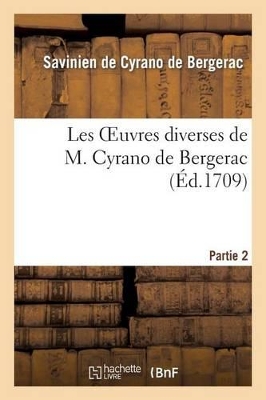 Les oeuvres diverses de M. Cyrano de Bergerac.Partie 2 book