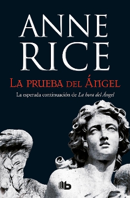 La prueba del ángel / Of Love and Evil by Anne Rice