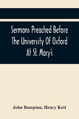 Sermons Preached Before The University Of Oxford At St. Mary'S, In The Year Mdccxc, At The Lecture Founded book