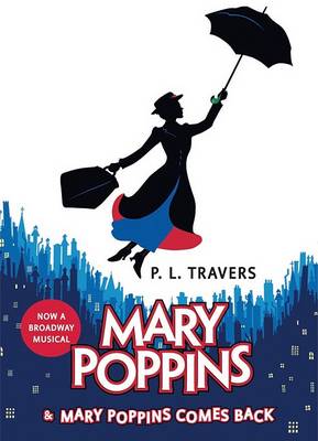 Mary Poppins and Mary Poppins Comes Back by Dr P L Travers