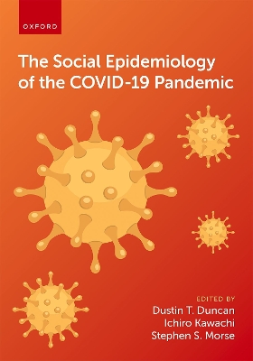 The Social Epidemiology of the COVID-19 Pandemic book