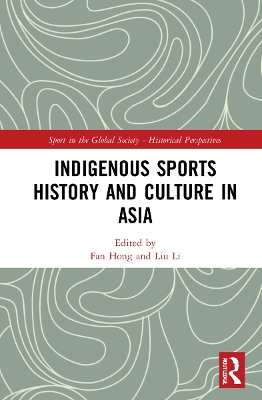 Indigenous Sports History and Culture in Asia book