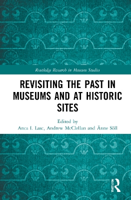 Revisiting the Past in Museums and at Historic Sites book