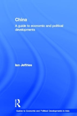 China: A Guide to Economic and Political Developments book