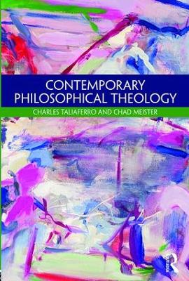 Contemporary Philosophical Theology by Charles Taliaferro