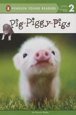 Pig-Piggy-Pigs by Bonnie Bader