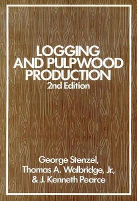 Logging and Pulpwood Production book