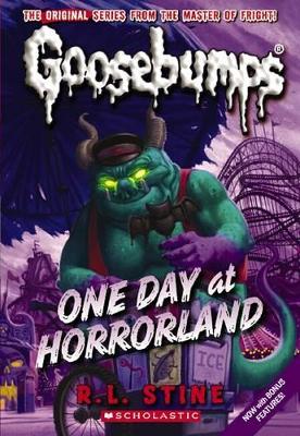 Goosebumps Classic: #5 One Day at HorrorLand by R L Stine