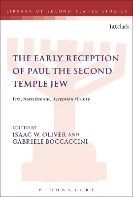 Early Reception of Paul the Second Temple Jew by Isaac W. Oliver