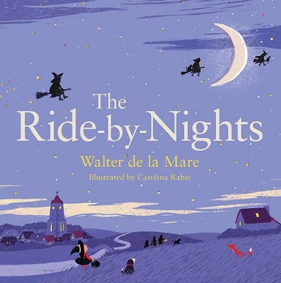 The Ride-by-Nights by Walter de la Mare