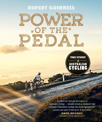 Power of the Pedal: The Story of Australian Cycling book