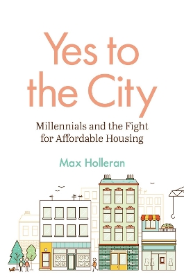 Yes to the City: Millennials and the Fight for Affordable Housing book