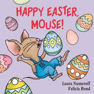 Happy Easter, Mouse!: An Easter And Springtime Book For Kids book