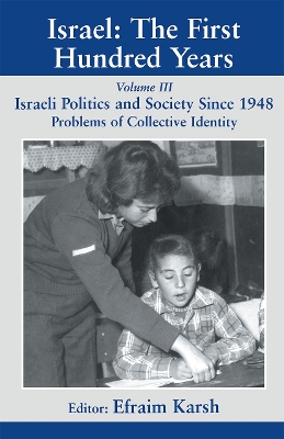 Israel: The First Hundred Years: Volume III: Politics and Society since 1948 book