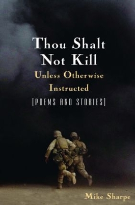 Thou Shalt Not Kill Unless Otherwise Instructed book
