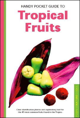 Handy Pocket Guide to Tropical Fruits book