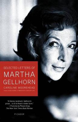 Selected Letters of Martha Gellhorn by Caroline Moorehead