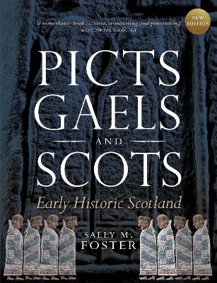 Picts, Gaels and Scots: Early Historic Scotland book