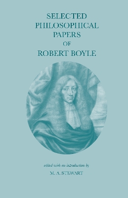 Selected Philosophical Papers of Robert Boyle book