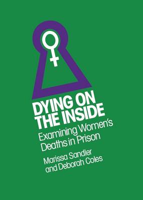 Dying on the Inside: Examining Women's Deaths in Prison book