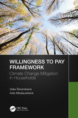 Willingness to Pay Framework: Climate Change Mitigation in Households by Dalia Štreimikienė
