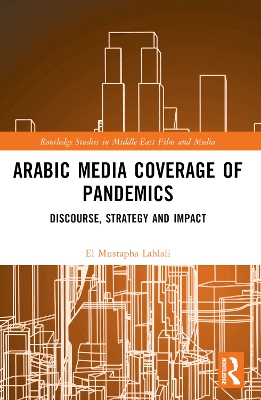 Arabic Media Coverage of Pandemics: Discourse, Strategy and Impact by El Mustapha Lahlali